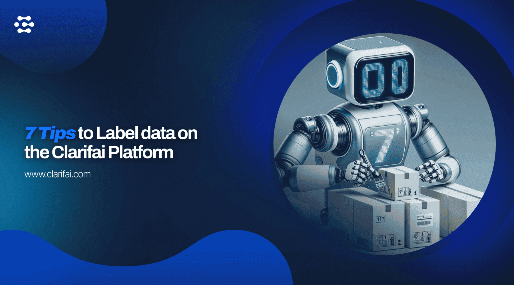 7 Tips to Label data on the Clarifai Platform