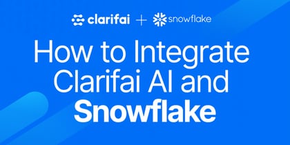 blog-how-to-integrate-clarifai-snowflake