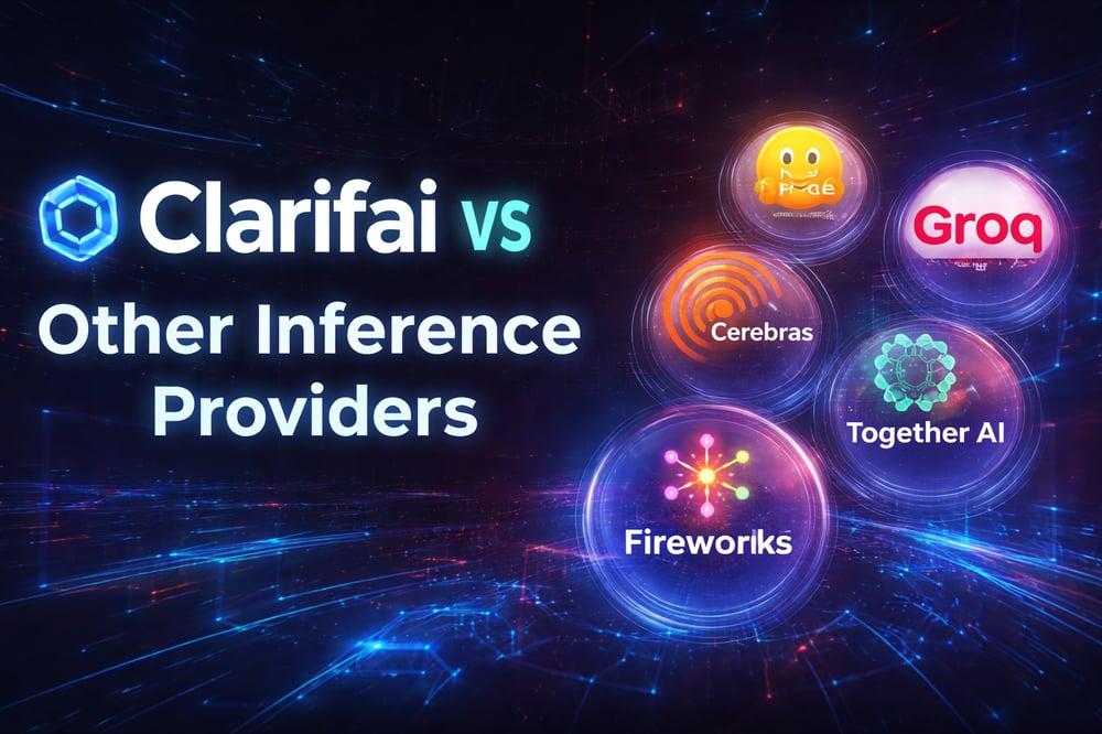 Clarifai vs Other Inference Providers: Groq, Fireworks, Together AI