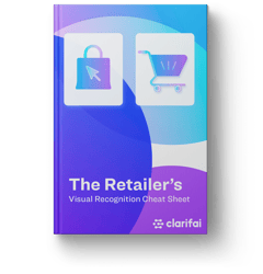Ebook cover of the retailer's visual recognition cheat sheet by Clarifai