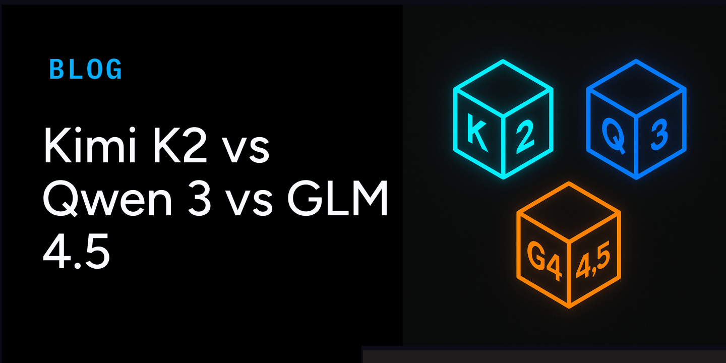 Kimi K2 vs Qwen 3 vs GLM 4.5