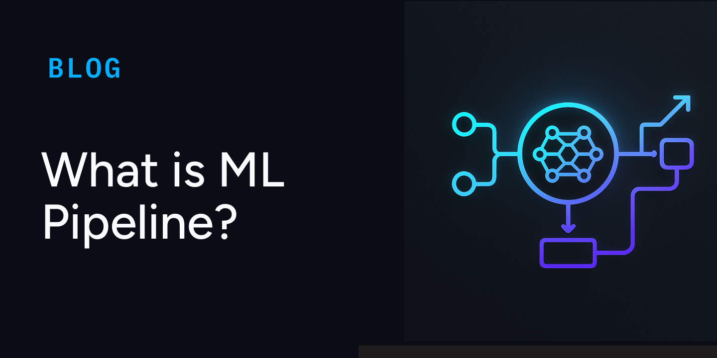 What is ML Pipeline