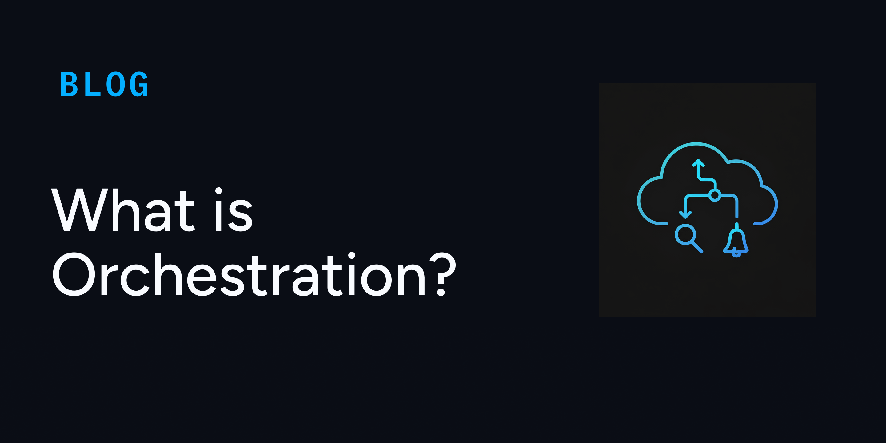 What is Orchestration