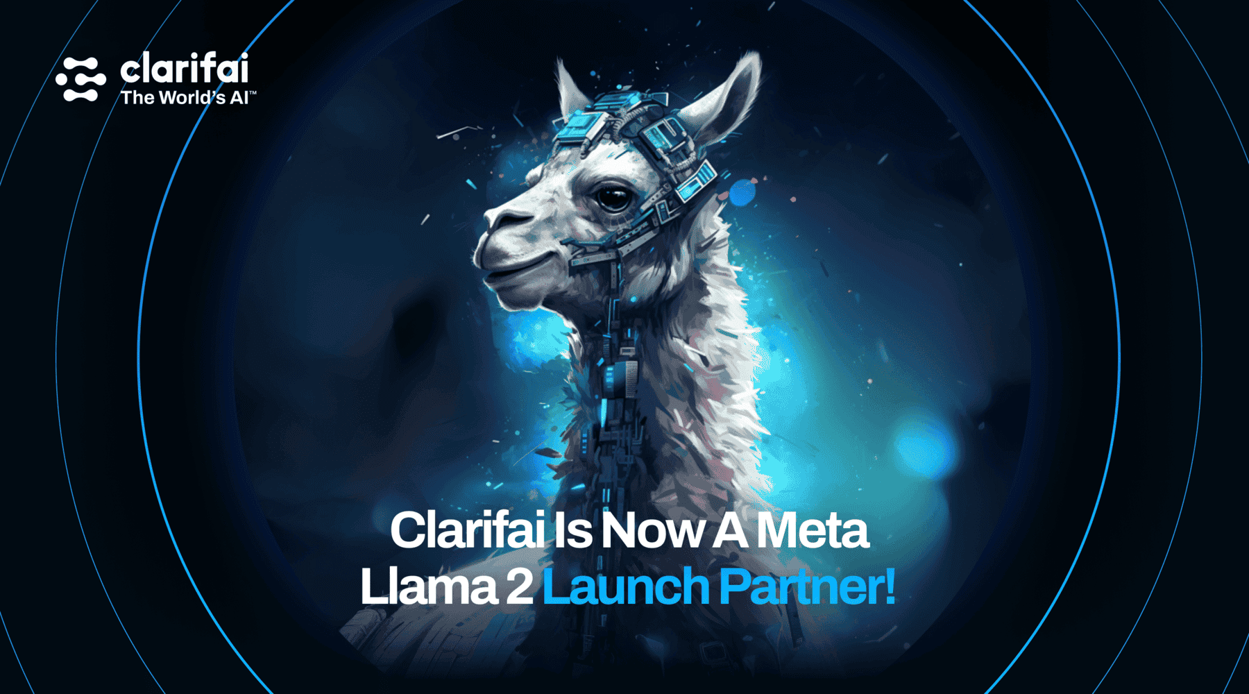 Clarifai is now a Meta Llama 2 launch partner!
